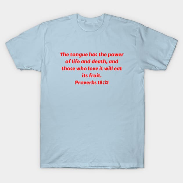 Bible Verse Proverbs 18:21 T-Shirt by Prayingwarrior